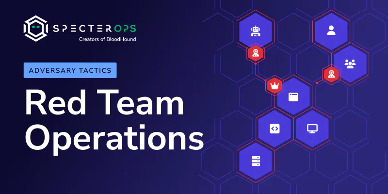Adversary Tactics: Red Team Operations