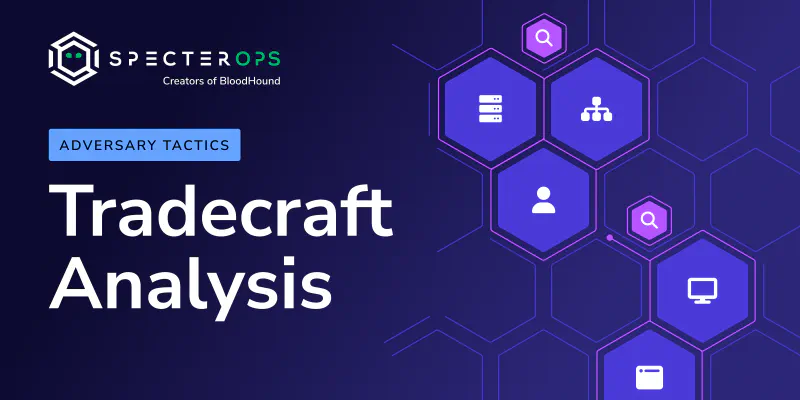 Adversary Tactics: Tradecraft Analysis